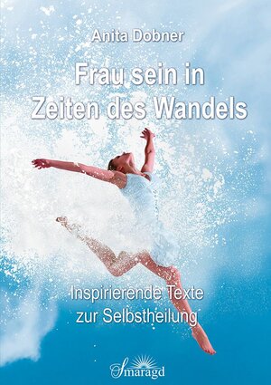 Buchcover Frau sein in Zeiten des Wandels | Anita Dobner | EAN 9783955312022 | ISBN 3-95531-202-X | ISBN 978-3-95531-202-2