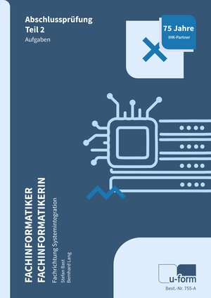 Buchcover Fachinformatiker Systemintegration | Stefan Bast | EAN 9783955327552 | ISBN 3-95532-755-8 | ISBN 978-3-95532-755-2