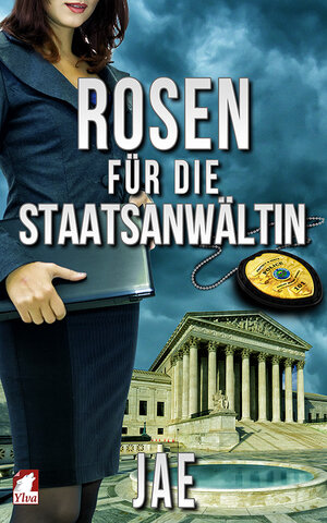Buchcover Rosen für die Staatsanwältin | Jae Jae | EAN 9783955334635 | ISBN 3-95533-463-5 | ISBN 978-3-95533-463-5