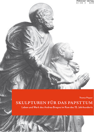 Buchcover Skulpturen für das Papsttum | Thomas Pöpper | EAN 9783955370572 | ISBN 3-95537-057-7 | ISBN 978-3-95537-057-2