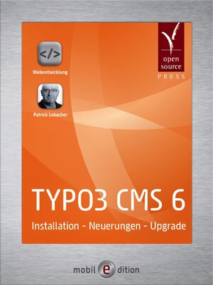Buchcover TYPO3 CMS 6 | Patrick Lobacher | EAN 9783955390006 | ISBN 3-95539-000-4 | ISBN 978-3-95539-000-6