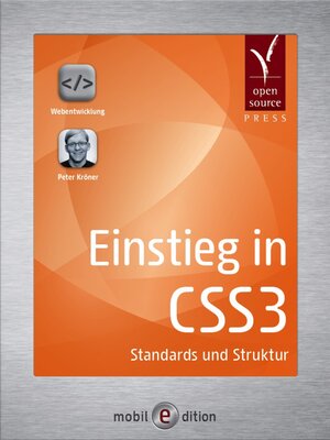 Buchcover Einstieg in CSS3 | Peter Kröner | EAN 9783955390099 | ISBN 3-95539-009-8 | ISBN 978-3-95539-009-9