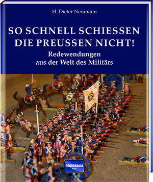 Buchcover So schnell schießen die Preußen nicht! | H. Dieter Neumann | EAN 9783955401948 | ISBN 3-95540-194-4 | ISBN 978-3-95540-194-8