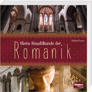 Buchcover Kleine Baustilkunde der Romanik | Michael Losse | EAN 9783955402167 | ISBN 3-95540-216-9 | ISBN 978-3-95540-216-7