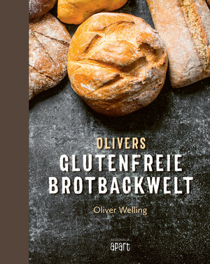 Buchcover Olivers glutenfreie Brotbackwelt | Oliver Welling | EAN 9783955407186 | ISBN 3-95540-718-7 | ISBN 978-3-95540-718-6