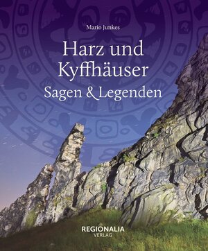 Buchcover Harz und Kyffhäuser – Sagen und Legenden | Mario Junkes | EAN 9783955407513 | ISBN 3-95540-751-9 | ISBN 978-3-95540-751-3