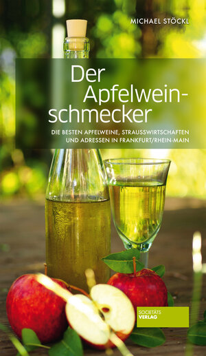 Buchcover Der Apfelweinschmecker | Michael Stöckl | EAN 9783955420291 | ISBN 3-95542-029-9 | ISBN 978-3-95542-029-1