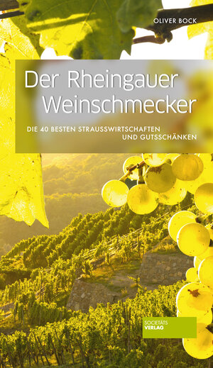 Buchcover Der Rheingauer Weinschmecker | Oliver Bock | EAN 9783955421212 | ISBN 3-95542-121-X | ISBN 978-3-95542-121-2