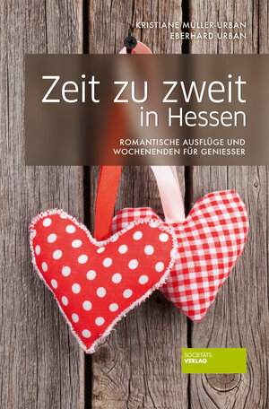 Buchcover Zeit zu zweit in Hessen | Kristiane Müller-Urban | EAN 9783955422486 | ISBN 3-95542-248-8 | ISBN 978-3-95542-248-6