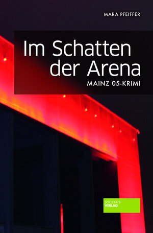 Buchcover Im Schatten der Arena | Mara Pfeiffer | EAN 9783955422882 | ISBN 3-95542-288-7 | ISBN 978-3-95542-288-2