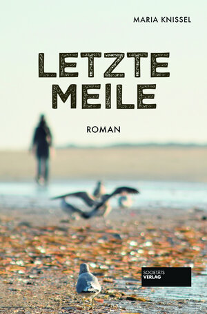 Buchcover Letzte Meile | Maria Knissel | EAN 9783955423643 | ISBN 3-95542-364-6 | ISBN 978-3-95542-364-3