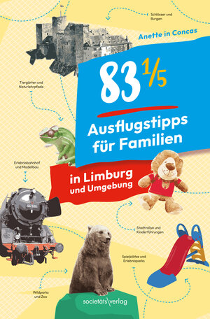Buchcover 83 1/5 Ausflugstipps für Familien in Limburg und Umgebung | Anette in Concas | EAN 9783955424633 | ISBN 3-95542-463-4 | ISBN 978-3-95542-463-3