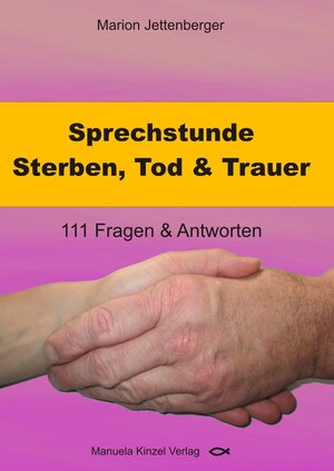 Buchcover Sprechstunde Sterben, Tod & Trauer | Marion Jettenberger | EAN 9783955440718 | ISBN 3-95544-071-0 | ISBN 978-3-95544-071-8