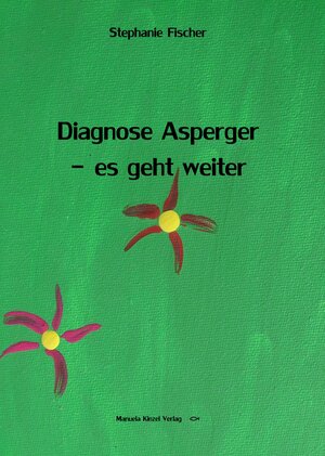 Buchcover Diagnose Asperger - es geht weiter | Stephanie Fischer | EAN 9783955440855 | ISBN 3-95544-085-0 | ISBN 978-3-95544-085-5