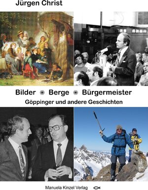 Buchcover Bilder * Berge * Bürgermeister | Jürgen Christ | EAN 9783955441432 | ISBN 3-95544-143-1 | ISBN 978-3-95544-143-2