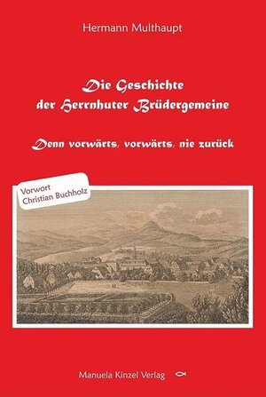 Buchcover Die Geschichte der Herrnhuter Brüdergemeine | Hermann Multhaupt | EAN 9783955441838 | ISBN 3-95544-183-0 | ISBN 978-3-95544-183-8