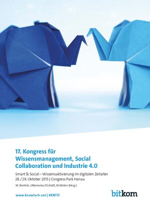 Buchcover KnowTech - 17. Kongress für Wissensmanagement, Social Collaboration und Industrie 4.0 | Bentele | EAN 9783955451318 | ISBN 3-95545-131-3 | ISBN 978-3-95545-131-8