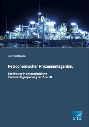 Buchcover Petrochemischer Prozessanlagenbau - Ein Einstieg in die ganzheitliche Chemieanlagenplanung der Zukunft | Sven Verstappen | EAN 9783955454036 | ISBN 3-95545-403-7 | ISBN 978-3-95545-403-6