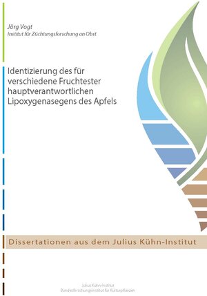 Buchcover Identizierung des für verschiedene Fruchtester hauptverantwortlichen Lipoxygenasegens des Apfels | Jörg Vogt | EAN 9783955470326 | ISBN 3-95547-032-6 | ISBN 978-3-95547-032-6