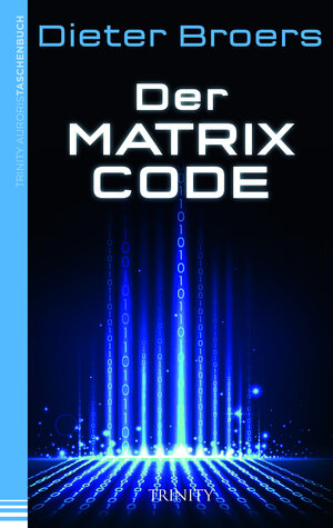 Buchcover Der Matrix Code | EAN 9783955500405 | ISBN 3-95550-040-3 | ISBN 978-3-95550-040-5