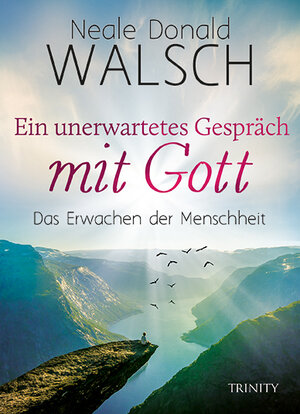 Buchcover Ein unerwartetes Gespräch mit Gott | Neale Donald Walsch | EAN 9783955502485 | ISBN 3-95550-248-1 | ISBN 978-3-95550-248-5