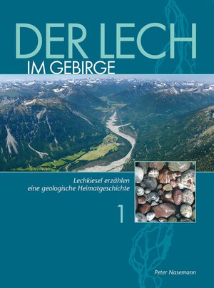 Buchcover Der Lech im Gebirge | Peter Nasemann | EAN 9783955510091 | ISBN 3-95551-009-3 | ISBN 978-3-95551-009-1