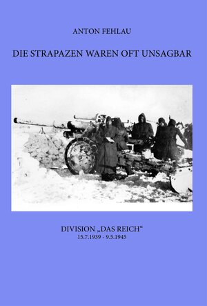 Buchcover Die Strapazen waren oft unsagbar | Anton Fehlau | EAN 9783955510879 | ISBN 3-95551-087-5 | ISBN 978-3-95551-087-9