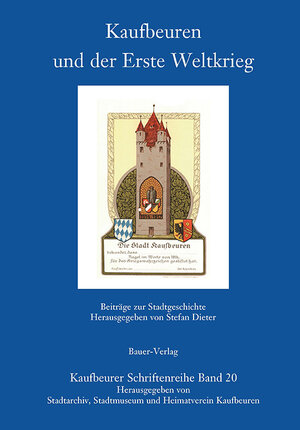 Buchcover Kaufbeuren und der Erste Weltkrieg  | EAN 9783955511012 | ISBN 3-95551-101-4 | ISBN 978-3-95551-101-2
