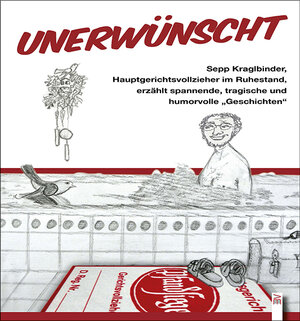 Buchcover Unerwünscht | Sepp Kraglbinder | EAN 9783955511555 | ISBN 3-95551-155-3 | ISBN 978-3-95551-155-5