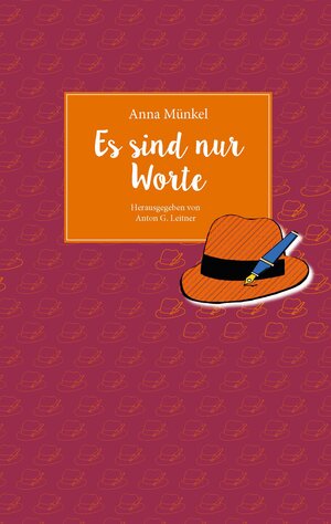 Buchcover Es sind nur Worte | Anna Münkel | EAN 9783955511722 | ISBN 3-95551-172-3 | ISBN 978-3-95551-172-2