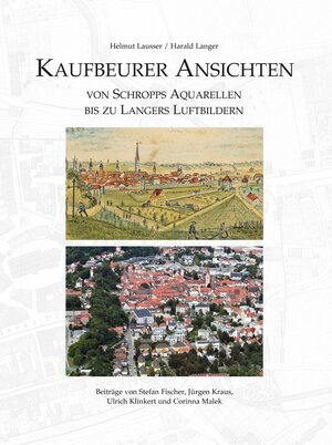 Buchcover Kaufbeurer Ansichten | Helmut Lausser | EAN 9783955511814 | ISBN 3-95551-181-2 | ISBN 978-3-95551-181-4