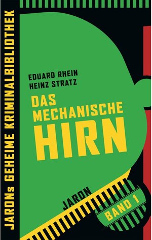 Buchcover Das mechanische Hirn | Eduard Rhein | EAN 9783955520595 | ISBN 3-95552-059-5 | ISBN 978-3-95552-059-5