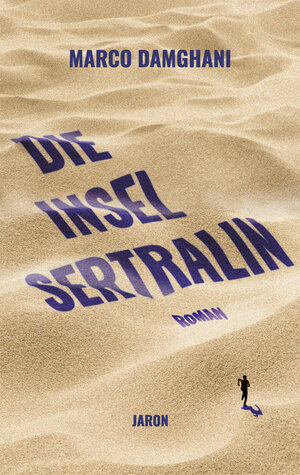 Buchcover Die Insel Sertralin | Marco Damghani | EAN 9783955520748 | ISBN 3-95552-074-9 | ISBN 978-3-95552-074-8