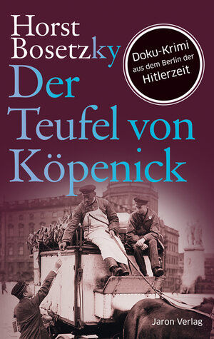 Buchcover Der Teufel von Köpenick | Horst Bosetzky | EAN 9783955522100 | ISBN 3-95552-210-5 | ISBN 978-3-95552-210-0