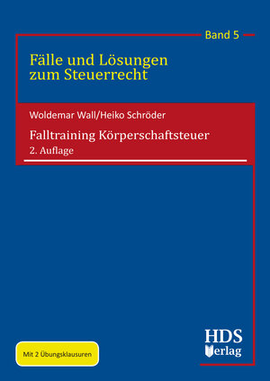 Buchcover Falltraining Körperschaftsteuer | Woldemar Wall | EAN 9783955542016 | ISBN 3-95554-201-7 | ISBN 978-3-95554-201-6