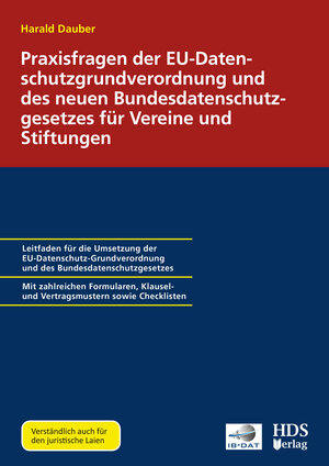 Buchcover Praxisfragen der EU-Datenschutzgrundverordnung und des neuen Bundesdatenschutzgesetzes für Vereine und Stiftungen | Harald Dauber | EAN 9783955543709 | ISBN 3-95554-370-6 | ISBN 978-3-95554-370-9