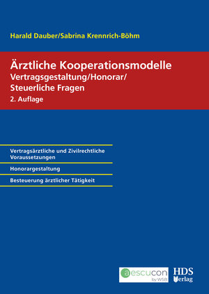 Buchcover Ärztliche Kooperationsmodelle; Vertragsgestaltung/Honorar/Steuerliche Fragen | Harald Dauber | EAN 9783955545628 | ISBN 3-95554-562-8 | ISBN 978-3-95554-562-8