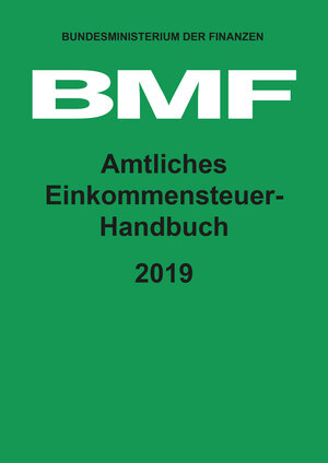 Buchcover Amtliches Einkommensteuer-Handbuch 2019  | EAN 9783955546076 | ISBN 3-95554-607-1 | ISBN 978-3-95554-607-6