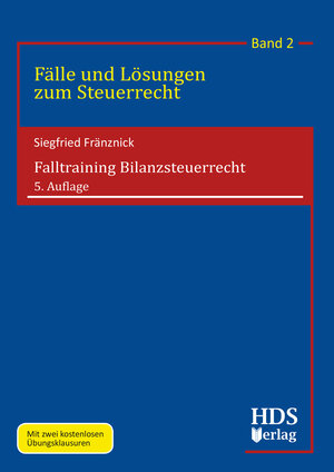 Buchcover Falltraining Bilanzsteuerrecht | Siegfried Fränznick | EAN 9783955546212 | ISBN 3-95554-621-7 | ISBN 978-3-95554-621-2