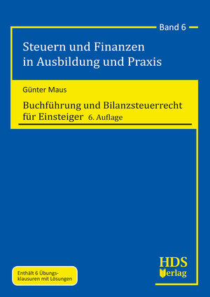 Buchcover Buchführung und Bilanzsteuerrecht für Einsteiger | Günter Maus | EAN 9783955546472 | ISBN 3-95554-647-0 | ISBN 978-3-95554-647-2