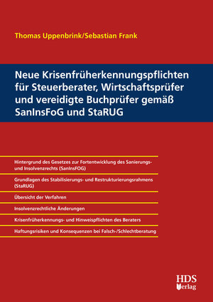 Buchcover Neue Krisenfrüherkennungspflichten für Steuerberater, Wirtschaftsprüfer und vereidigte Buchprüfer gemäß SanInsFoG und StaRUG | Thomas Uppenbrink | EAN 9783955547271 | ISBN 3-95554-727-2 | ISBN 978-3-95554-727-1