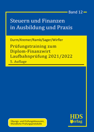 Buchcover Prüfungstraining zum Diplom-Finanzwirt Laufbahnprüfung 2021/2022 | Martin Durm | EAN 9783955547561 | ISBN 3-95554-756-6 | ISBN 978-3-95554-756-1