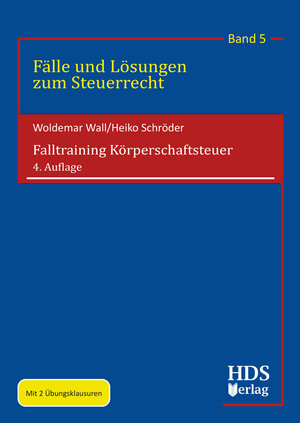 Buchcover Falltraining Körperschaftsteuer | Woldemar Wall | EAN 9783955547868 | ISBN 3-95554-786-8 | ISBN 978-3-95554-786-8