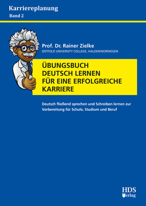 Buchcover Übungsbuch Deutsch Lernen für eine erfolgreiche Karriere | Rainer Zielke | EAN 9783955548377 | ISBN 3-95554-837-6 | ISBN 978-3-95554-837-7