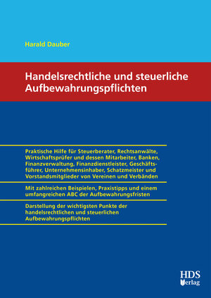 Buchcover Handelsrechtliche und steuerliche Aufbewahrungspflichten | Harald Dauber | EAN 9783955548605 | ISBN 3-95554-860-0 | ISBN 978-3-95554-860-5