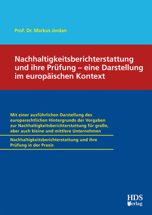 Buchcover Nachhaltigkeitsberichterstattung (ESRS) und ihre Prüfung – eine Darstellung im europäischen Kontext | Markus Jordan | EAN 9783955549206 | ISBN 3-95554-920-8 | ISBN 978-3-95554-920-6