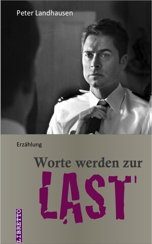 Buchcover Worte werden zur Last | Peter Landhausen | EAN 9783955570019 | ISBN 3-95557-001-0 | ISBN 978-3-95557-001-9