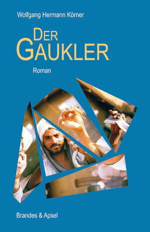 Buchcover Der Gaukler | Wolfgang Hermann Körner | EAN 9783955580162 | ISBN 3-95558-016-4 | ISBN 978-3-95558-016-2