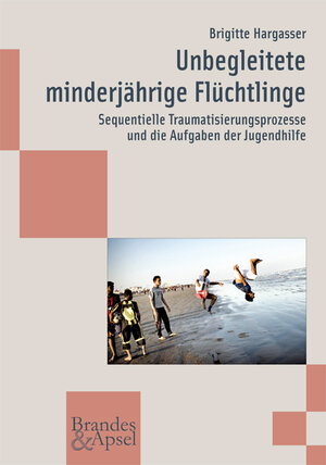 Buchcover Unbegleitete minderjährige Flüchtlinge | Brigitte Hargasser | EAN 9783955580728 | ISBN 3-95558-072-5 | ISBN 978-3-95558-072-8