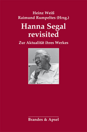 Buchcover Hanna Segal revisited | EAN 9783955581886 | ISBN 3-95558-188-8 | ISBN 978-3-95558-188-6